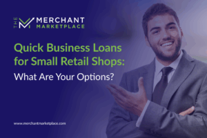 Quick Business Loans for Small Retail Shops