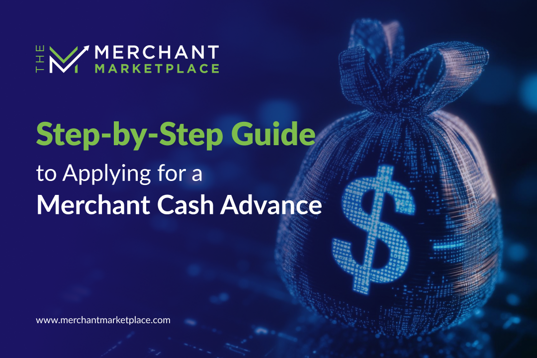 Step-by-Step Guide to Applying for a Merchant Cash Advance
